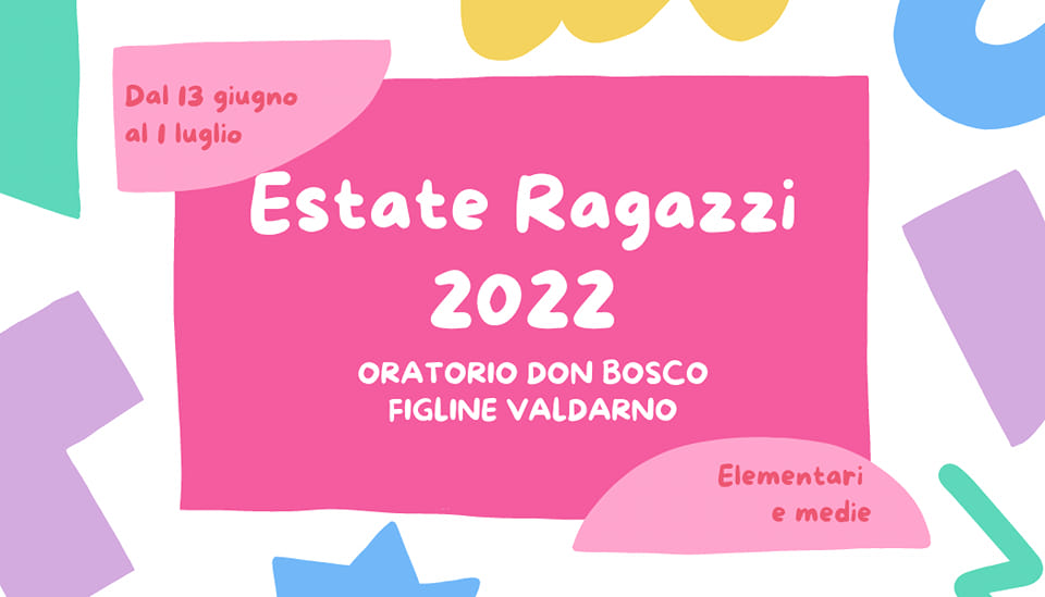 Estate Ragazzi 2022 Oratorio Figline Valdarno